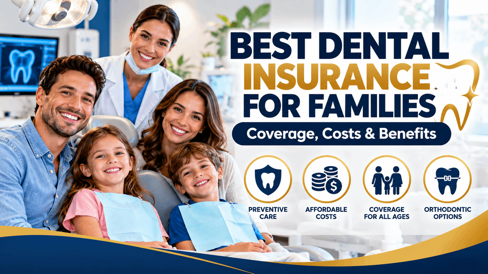 best dental insurance for families coverage costs and benefits